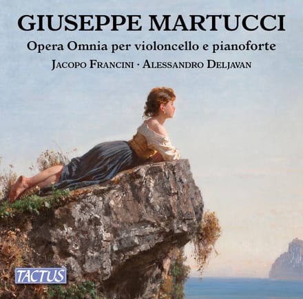 Jacopo Francini & Alessandro Deljavan - Martucci: Opera Omnia Per Violoncello E Pianoforte (CD)