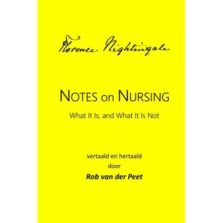 Notes On Nursing: What It Is, And What It Is Not - Florence Nightingale