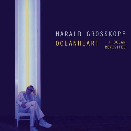 Harald Grosskopf - Oceanheart + Ocean Revisited (2 CD) (Deluxe Edition) (Remastered)