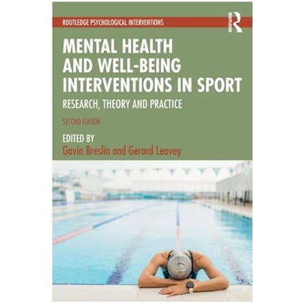Mental Health And Well-Being Interventions In Sport - Routledge Psychological Interventions