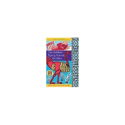 The Kalahari Typing School For Men - Alexander McCall Smith