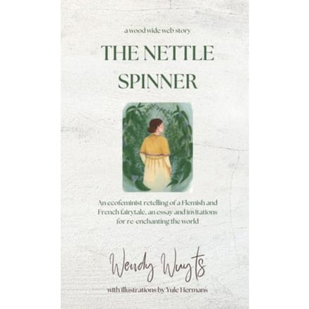 The Nettle Spinner - Wendy Wuyts