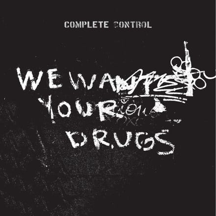 Complete Control - We Want Your Drugs (12" Single)