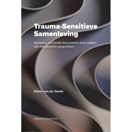 Trauma-Sensitieve Samenleving - Esther van der Sande