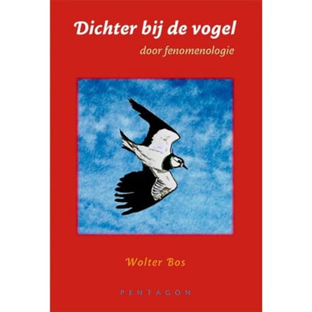 Dichter Bij De Vogel - Wolter Bos