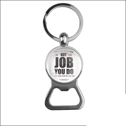 Bieropener Glas - Is Not The Job You Do