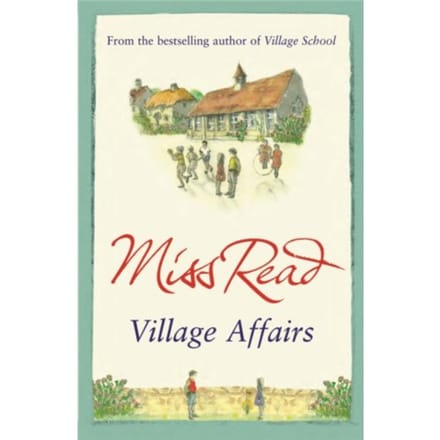 Village Affairs - Fairacre - Miss Read