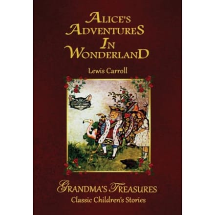 Alice's Adventures In Wonderland - GRANDMA'S TREASURES