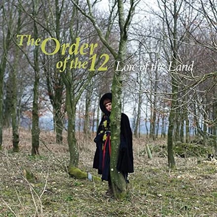 The Order Of The 12 - Lore Of The Land (CD)