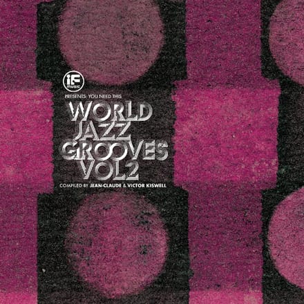 If Music Presents You Need This!: Jazz World Grooves (Vol. 2)
