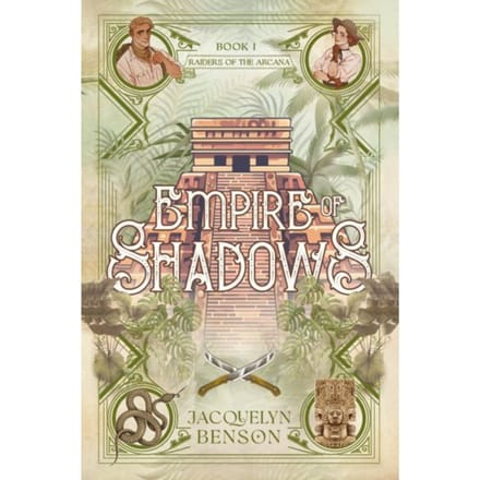 Empire Of Shadows - Raiders Of The Arcana - Jacquelyn Benson