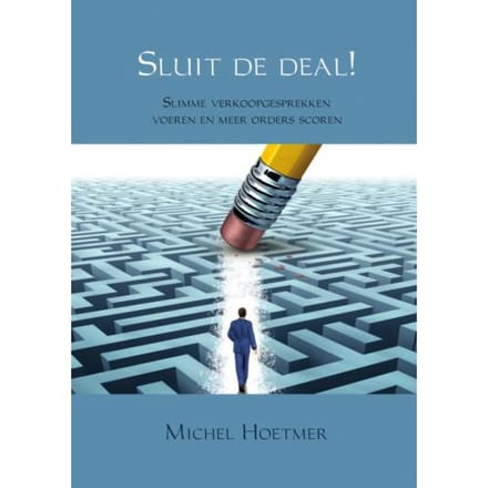 Sluit De Deal! - Michel Hoetmer