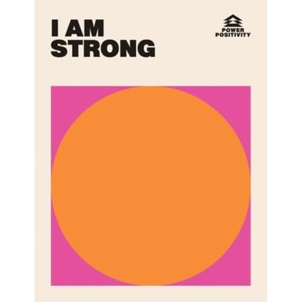 I Am Strong - Power Positivity - Hardie Grant Books