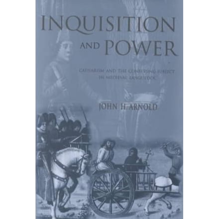 Inquisition And Power - John H. Arnold