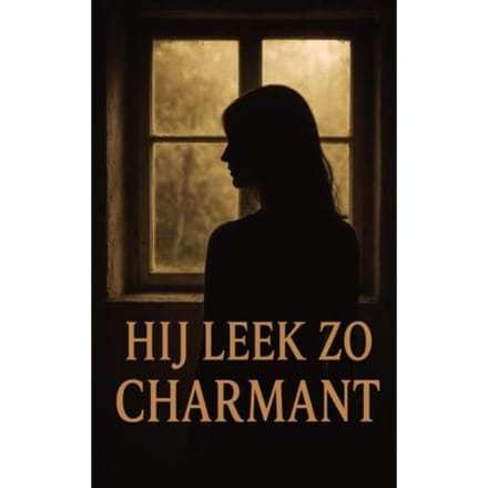 Hij Leek Zo Charmant - Iris Van der Berg