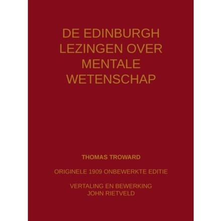 De Edinburgh Lezingen Over Mentale Wetenschap - Thomas Troward
