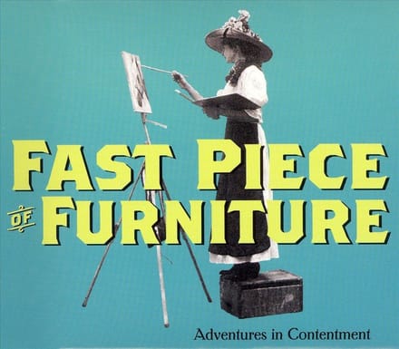 Fast Piece Of Furniture - Adventures In Contentment (CD)