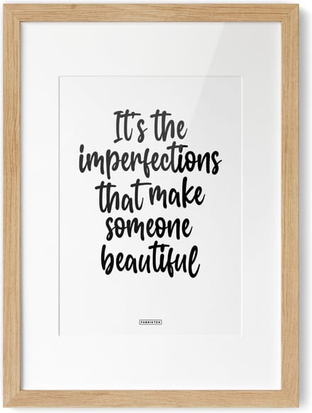 Fabrikten Tekstposter It's the imperfections - A4