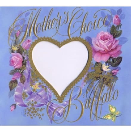 Mother's Choice - Buffalo