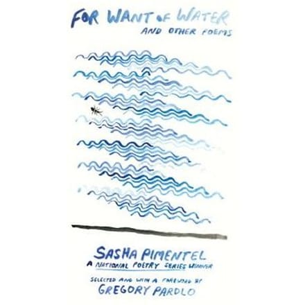 For Want Of Water - Sasha Pimentel