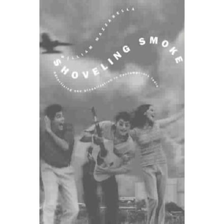 Shoveling Smoke - Mazzarella, William