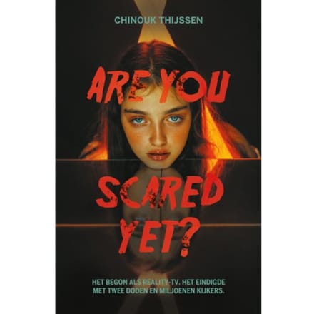 Are You Scared Yet? - Novelle+ - Chinouk Thijssen