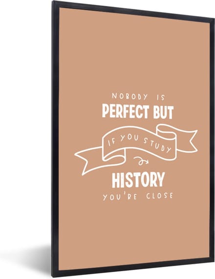 Fotolijst incl. Poster - Studeren - Quotes - Geschiedenis - 20x30 cm - Posterlijst