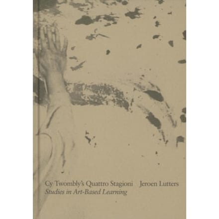 Cy Twombly’s Quattro Stagioni - Artez Academia - Jeroen Lutters