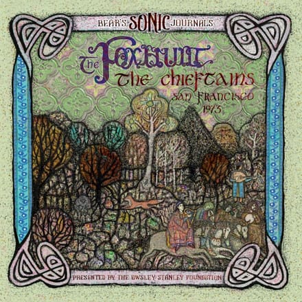 Bear's Sonic Journals: The Foxhunt, The Chieftains, San Francisco 1973 & 1976 - The Chieftains