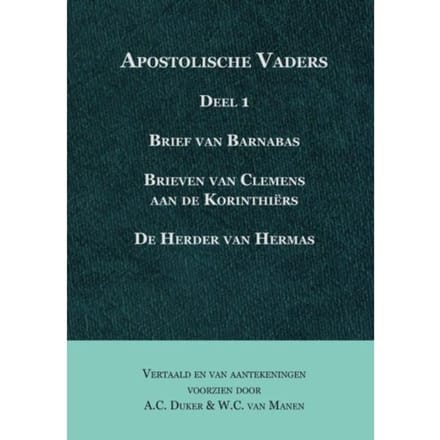 Apostolische Vaders / Deel 1 - A.C. Duker