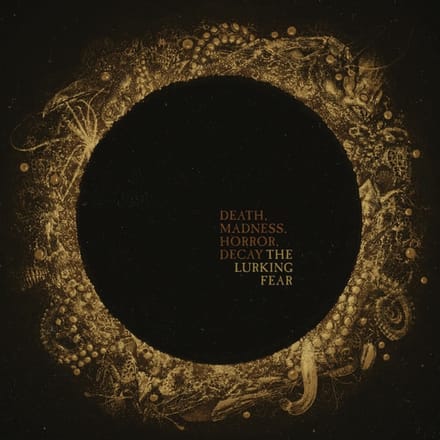 Death, Madness, Horror, Decay - The Lurking Fear
