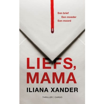 Liefs, Mama - Iliana Xander