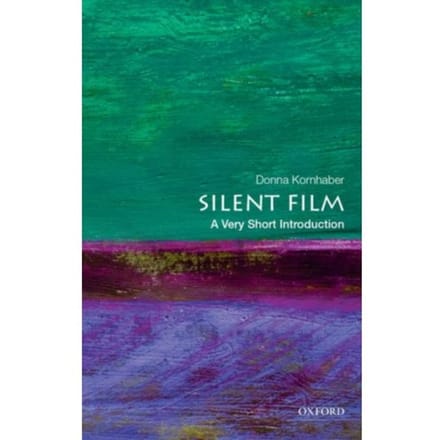 Silent Film - Very Short Introductions - Donna (Associate Professor of En