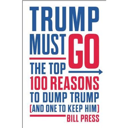 Trump Must Go - Bill Press