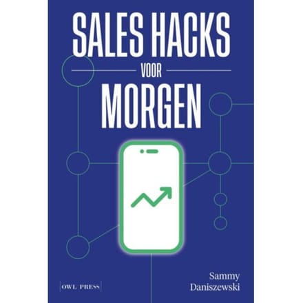 Sales Hacks Voor Morgen - Sammy Daniszewski