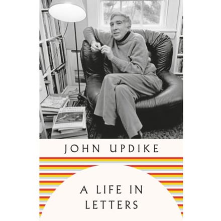 A Life In Letters - John Updike