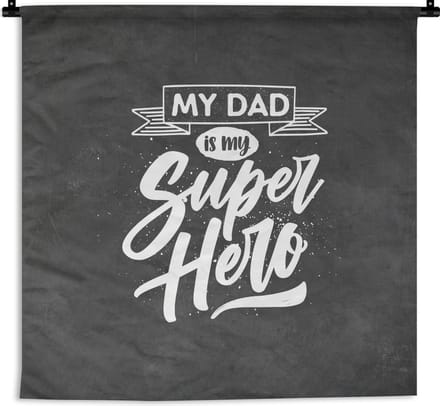 Wandkleed - Vaderdag tip - Papa - Quote - 120x120 cm - Wandtapijt