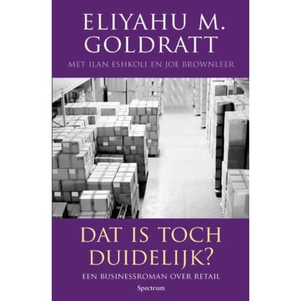 Dat Is Toch Duidelijk? - Eliyahu M. Goldratt