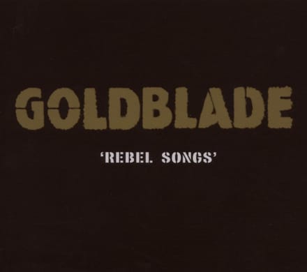 Gold Blade - Rebel Songs (CD)