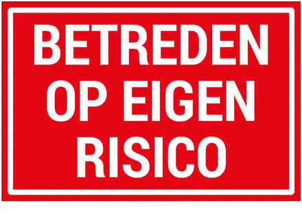 Betreden op eigen risico bord | gecoat dibond materiaal | 30 x 20 cm