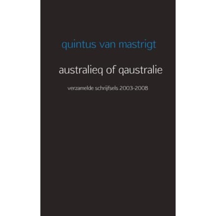 Australieq Of Qaustralie - Quintus van Mastrigt
