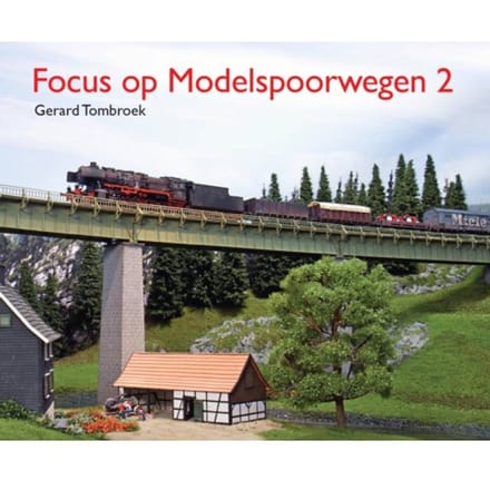Focus Op Modelspoorwegen - Focus Op Modelspoorwegen - Gerard Tombroek