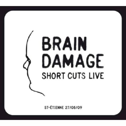 Brain Damage - Short Cuts Live (CD)