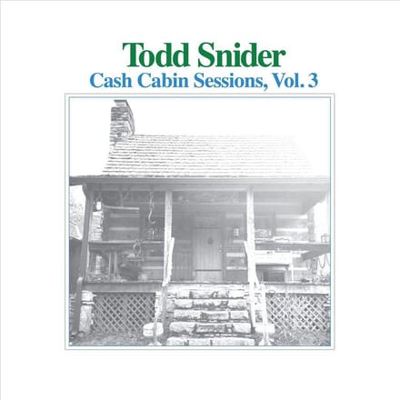 Cash Cabin Sessions Vol. 3 - Todd Snider