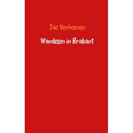 Wandelen In Brabant - Jac Verhoeven