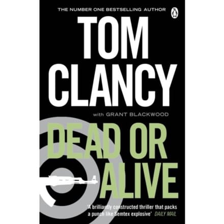 Dead Or Alive - Jack Ryan Jr - Tom Clancy
