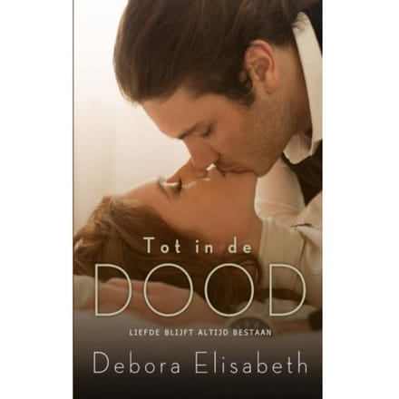 Tot In De Dood - Debora Elisabeth