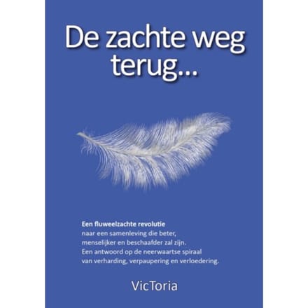 De Zachte Weg Terug....... - VicToria