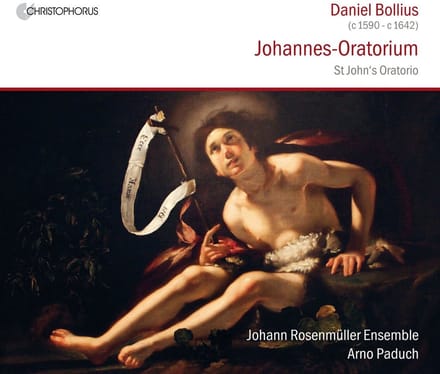 Johann Rosenmüller Ensemble, Arno Paduch - Bollius: Johannes-Oratorium (CD)