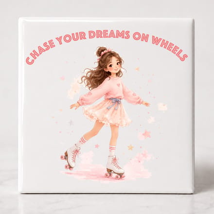 Tegel spreuk Chase your dreams on Wheels - rolschaatsen